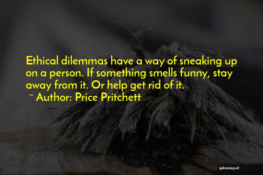 Funny Sneaking Quotes By Price Pritchett