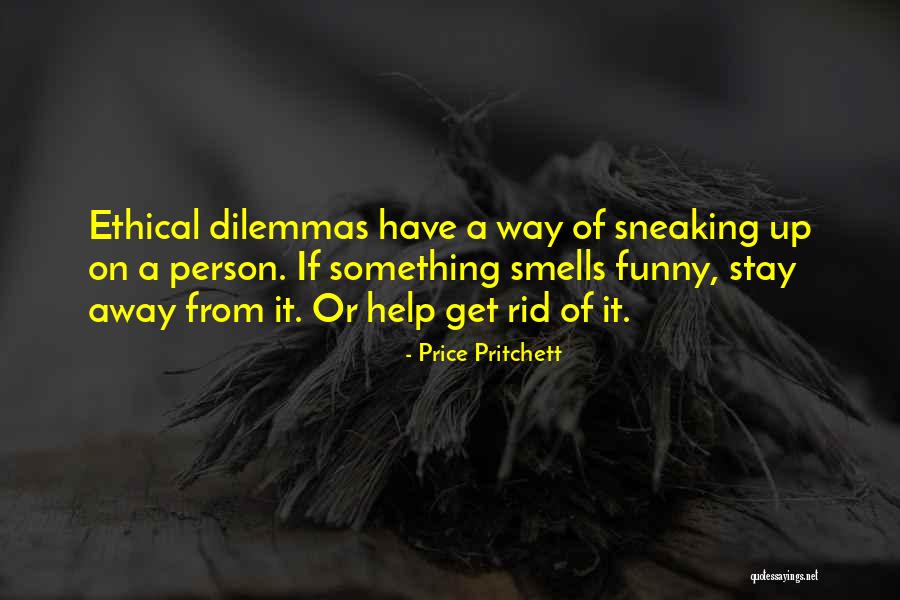 Funny Sneaking Quotes By Price Pritchett Funny Sneaking Quotes By Price Pritchett