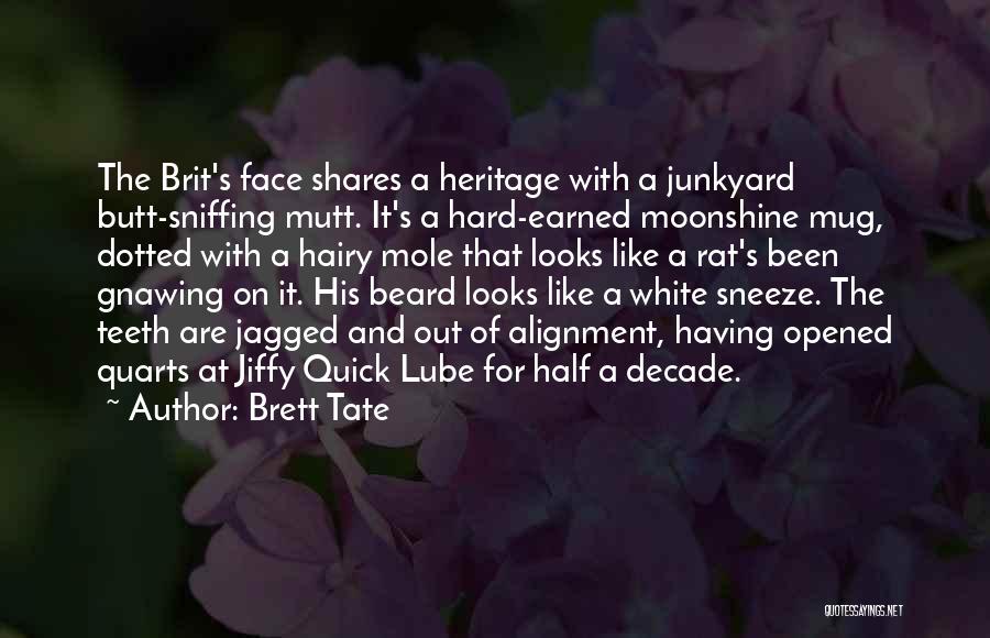 Funny Sneeze Quotes By Brett Tate