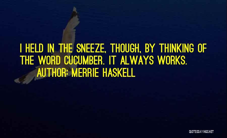 Funny Sneeze Quotes By Merrie Haskell