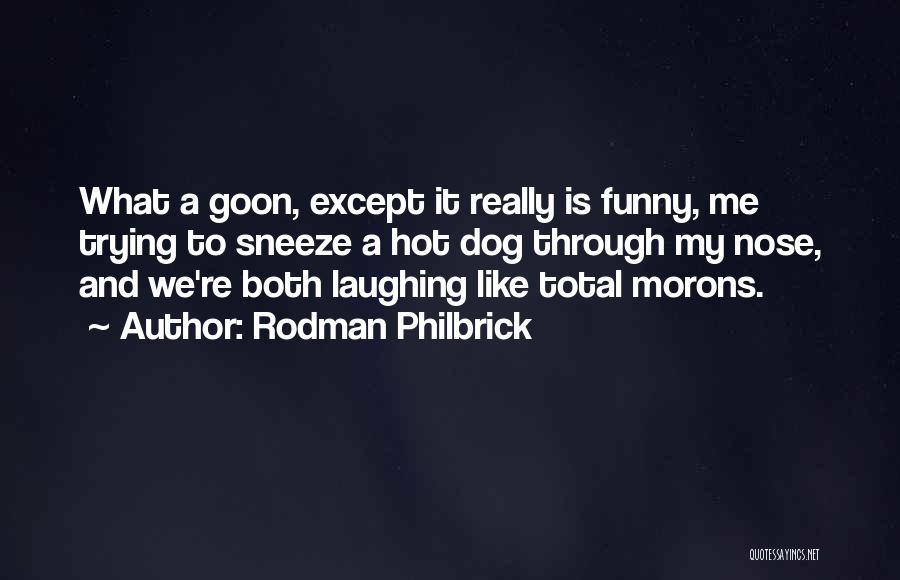 Funny Sneeze Quotes By Rodman Philbrick