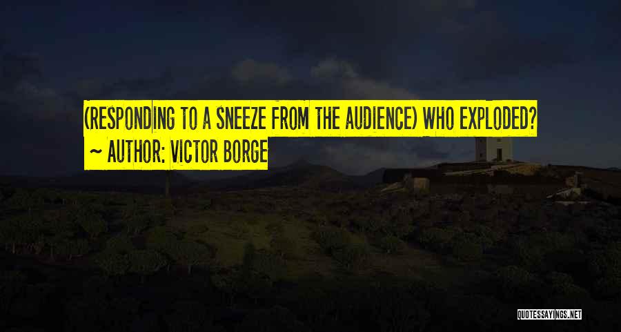 Funny Sneeze Quotes By Victor Borge