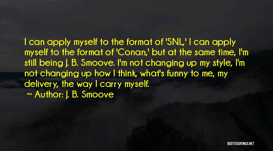 Funny Snl Quotes By J. B. Smoove