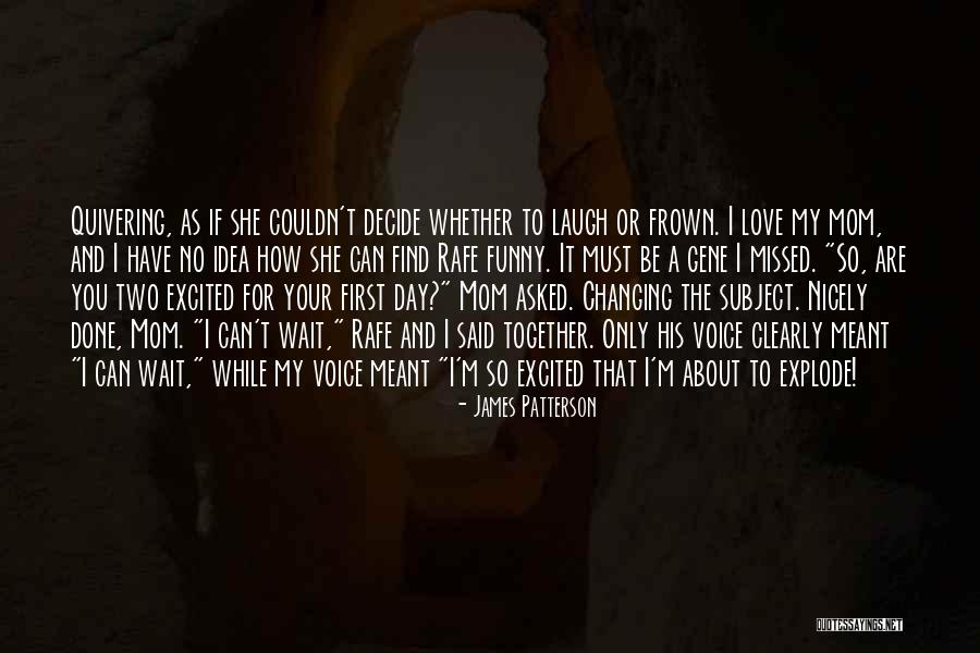 Funny So Excited Quotes By James Patterson Funny So Excited Quotes By James Patterson