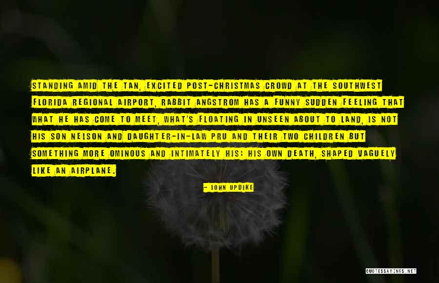 Funny So Excited Quotes By John Updike Funny So Excited Quotes By John Updike