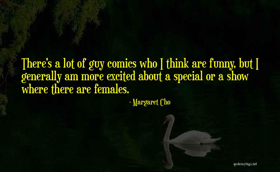 Funny So Excited Quotes By Margaret Cho Funny So Excited Quotes By Margaret Cho