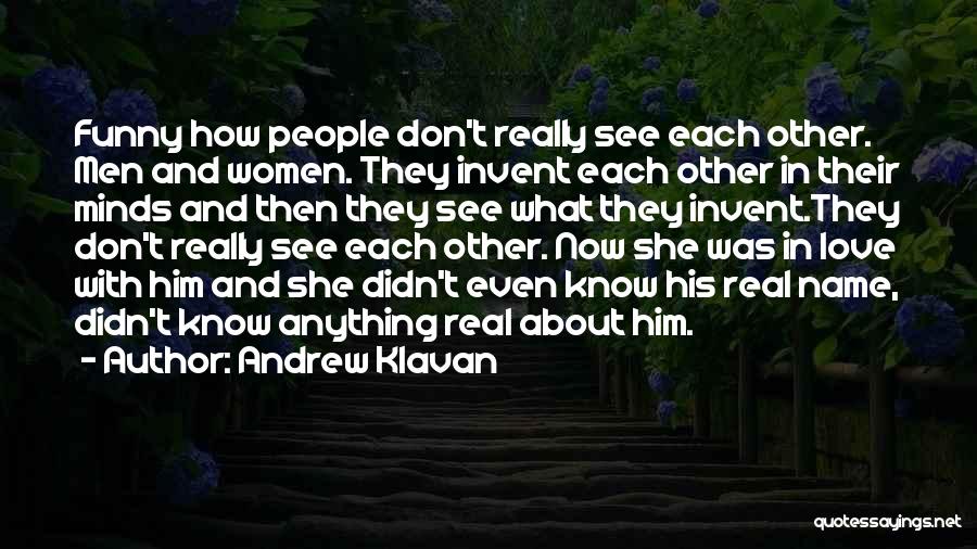 Funny So I Know It's Real Quotes By Andrew Klavan