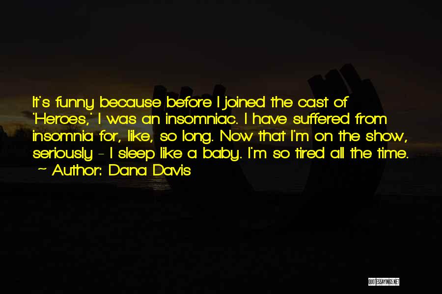 Funny So Long Quotes By Dana Davis