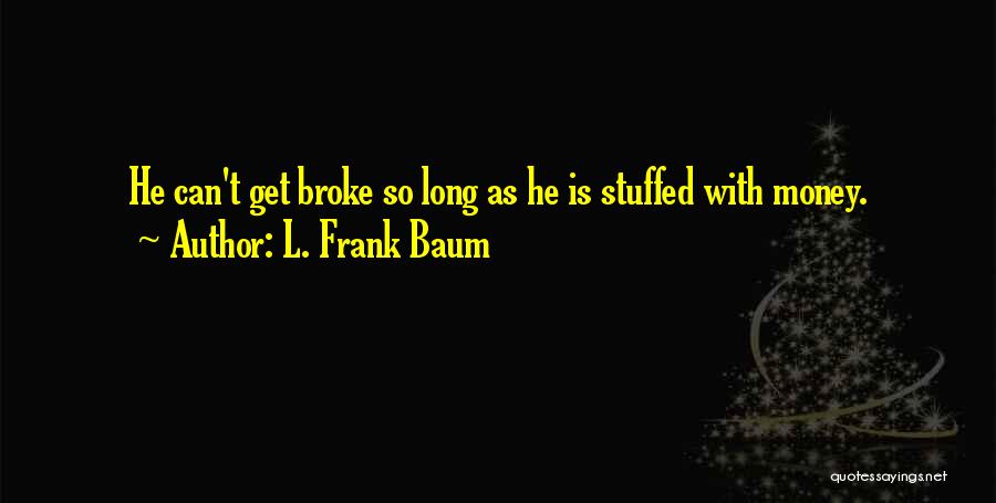 Funny So Long Quotes By L. Frank Baum