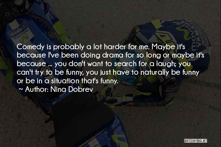 Funny So Long Quotes By Nina Dobrev