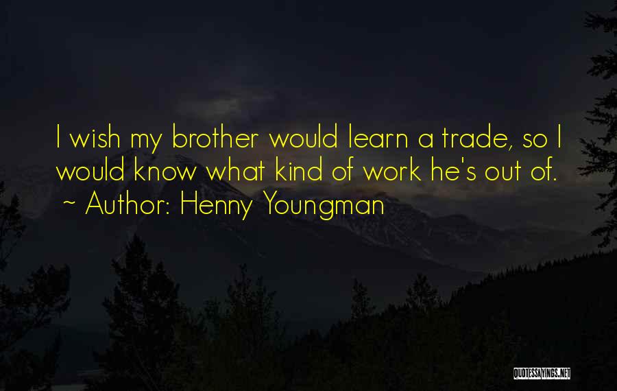 Funny So What Quotes By Henny Youngman