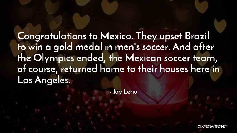 Funny Soccer Team Quotes By Jay Leno Funny Soccer Team Quotes By Jay Leno