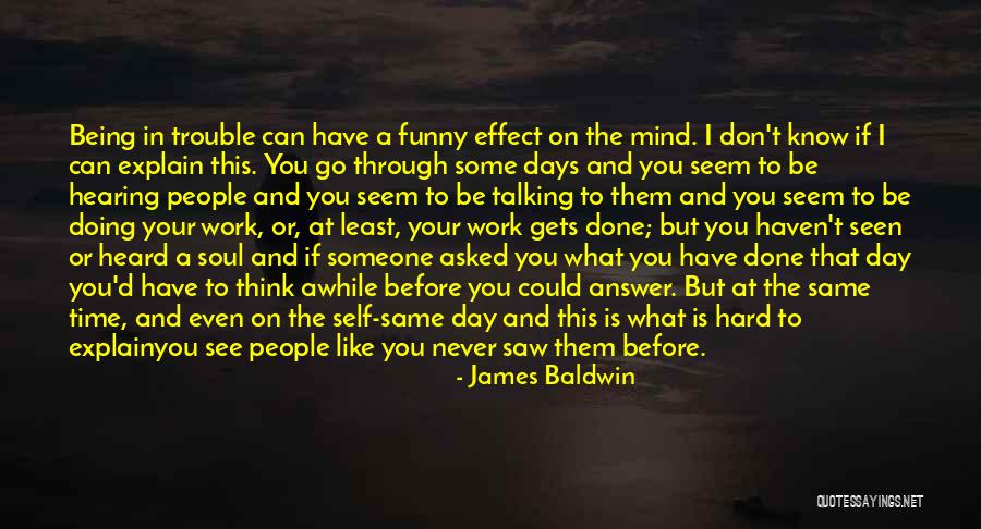 Funny Someone Like You Quotes By James Baldwin