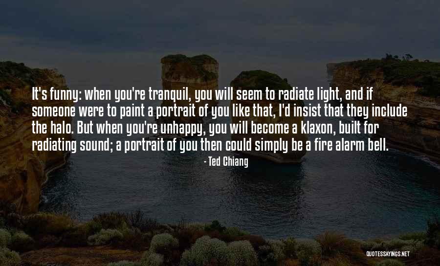 Funny Someone Like You Quotes By Ted Chiang Funny Someone Like You Quotes By Ted Chiang