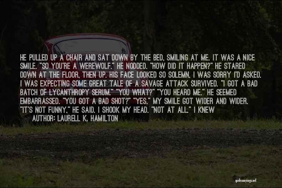 Funny Sorry Not Sorry Quotes By Laurell K. Hamilton