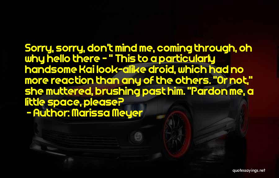 Funny Sorry Not Sorry Quotes By Marissa Meyer