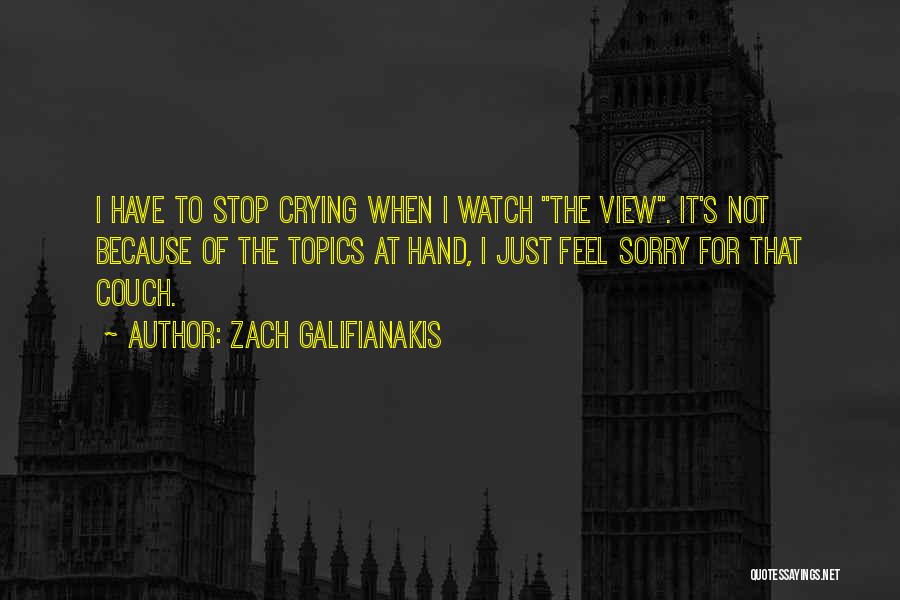 Funny Sorry Not Sorry Quotes By Zach Galifianakis