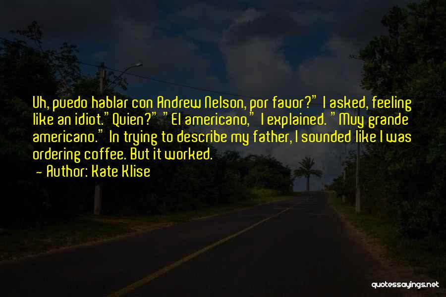 Funny Spanglish Quotes By Kate Klise