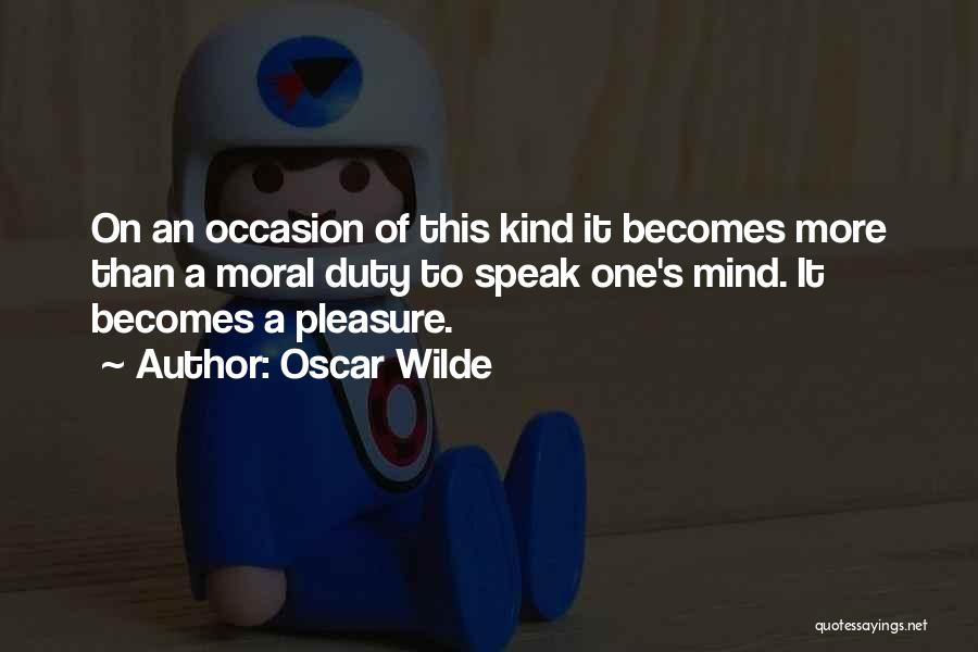 Funny Speak Your Mind Quotes By Oscar Wilde