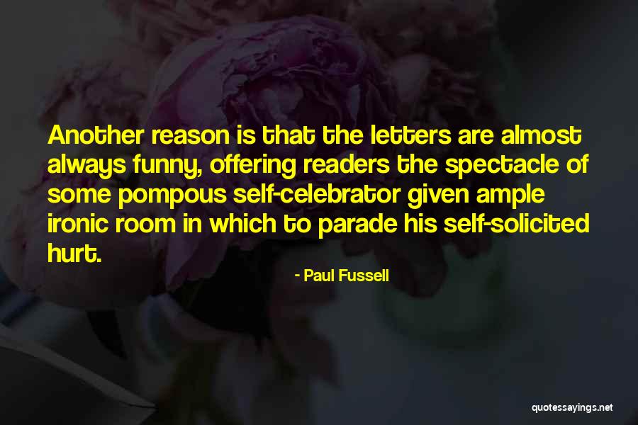 Funny Spectacle Quotes By Paul Fussell