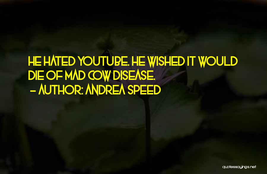 Funny Speed Quotes By Andrea Speed