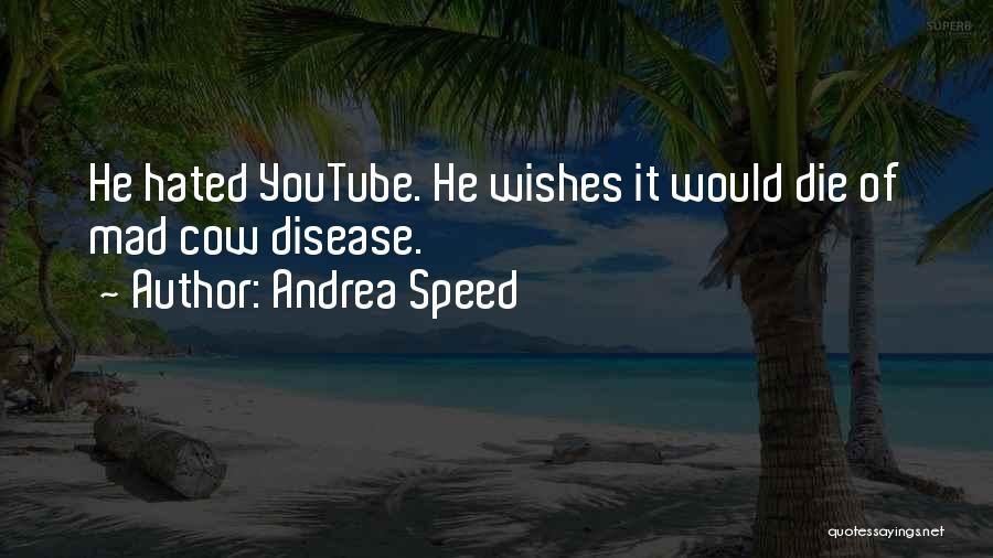 Funny Speed Quotes By Andrea Speed