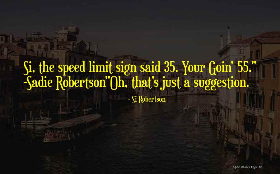 Funny Speed Quotes By Si Robertson