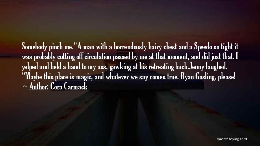 Funny Speedo Quotes By Cora Carmack