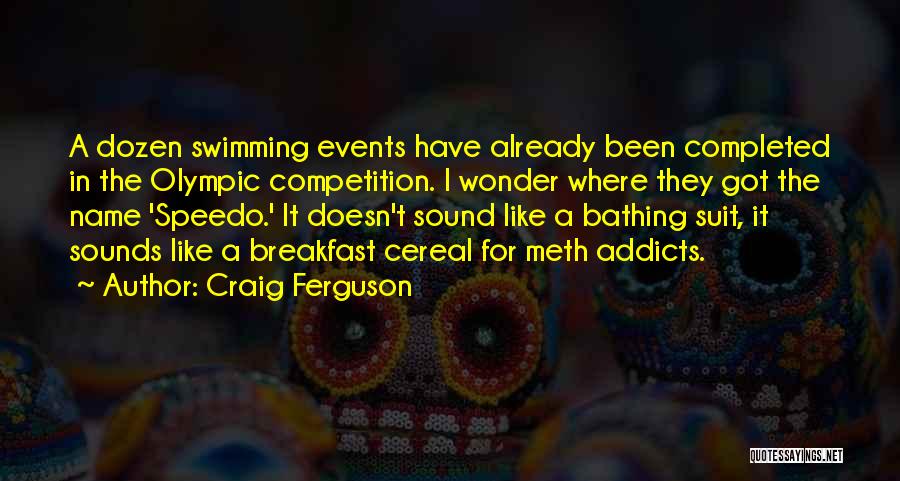 Funny Speedo Quotes By Craig Ferguson