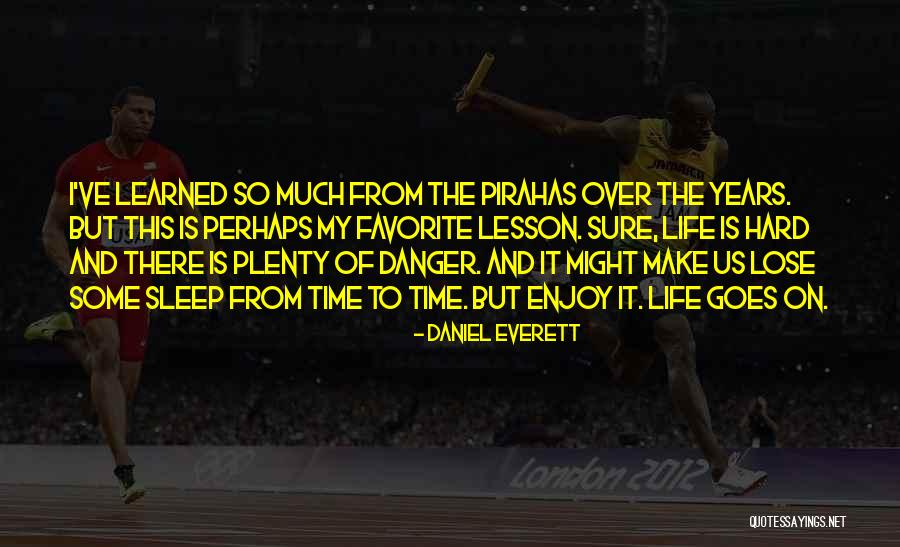 Funny Sportsman Quotes By Daniel Everett Funny Sportsman Quotes By Daniel Everett