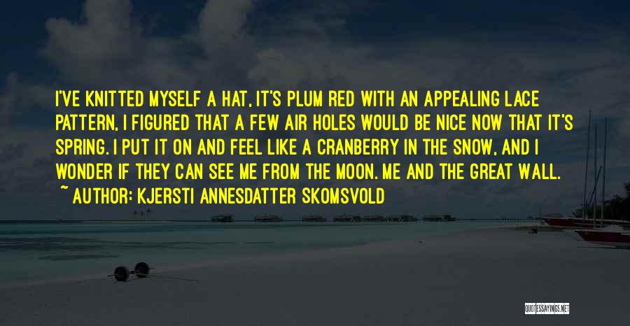 Funny Spring Quotes By Kjersti Annesdatter Skomsvold