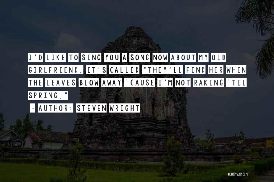 Funny Spring Quotes By Steven Wright