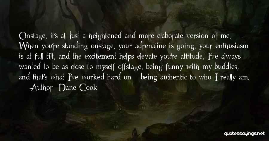 Funny Standing Quotes By Dane Cook