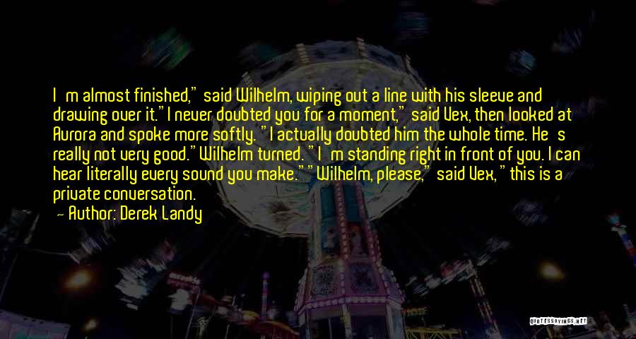 Funny Standing Quotes By Derek Landy