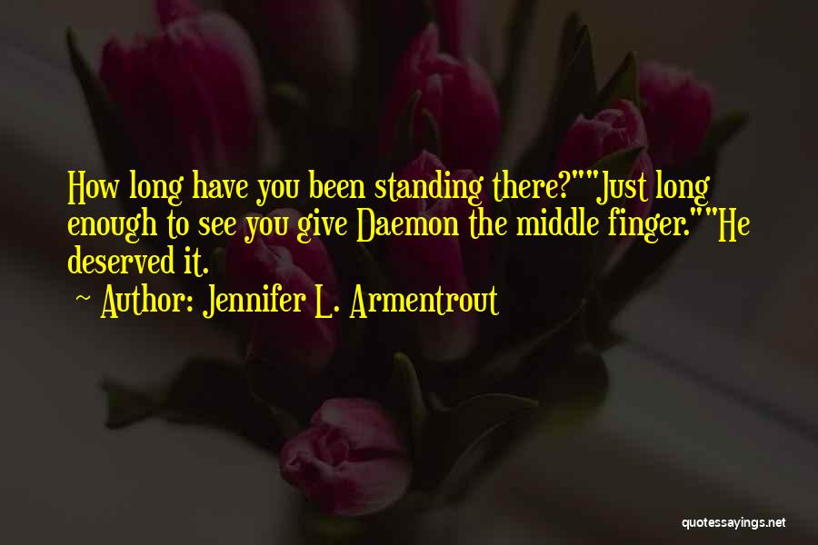 Funny Standing Quotes By Jennifer L. Armentrout