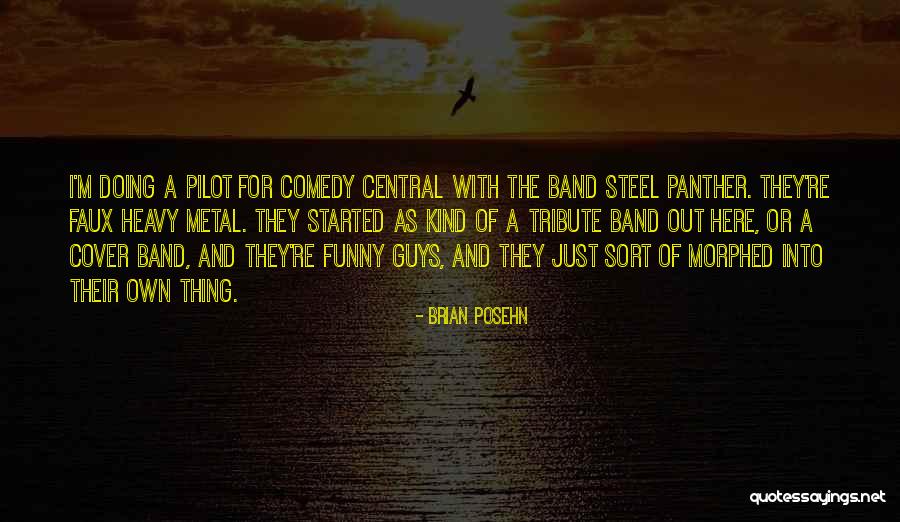 Funny Steel Panther Quotes By Brian Posehn