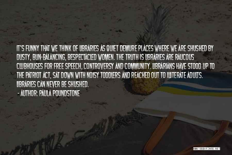 Funny Stood Up Quotes By Paula Poundstone