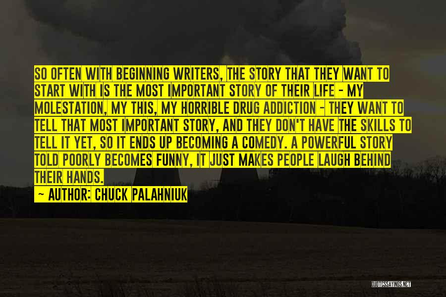 Funny Story Of My Life Quotes By Chuck Palahniuk