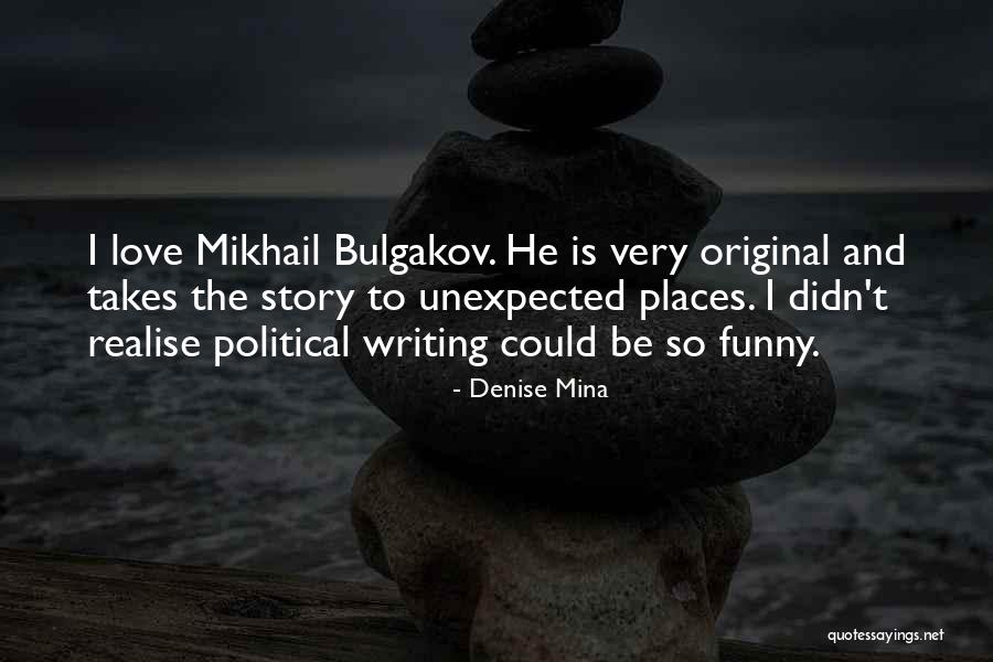 Funny Story Quotes By Denise Mina Funny Story Quotes By Denise Mina