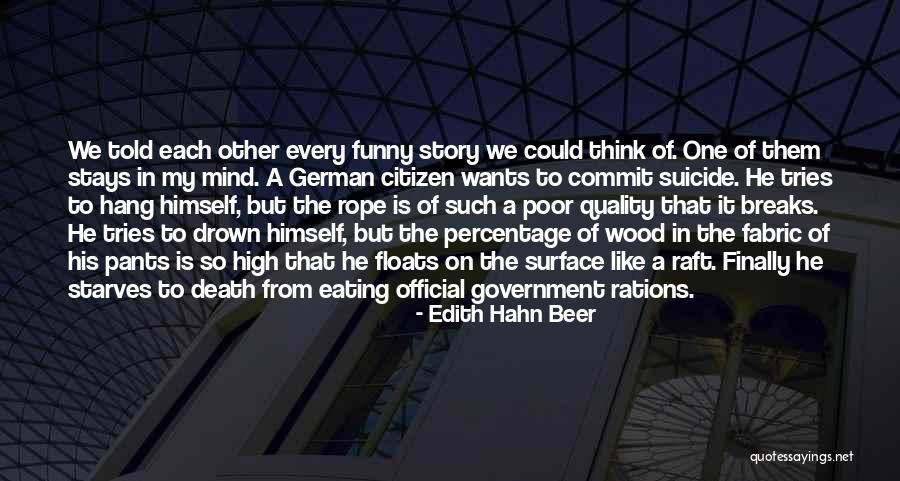 Funny Story Quotes By Edith Hahn Beer Funny Story Quotes By Edith Hahn Beer