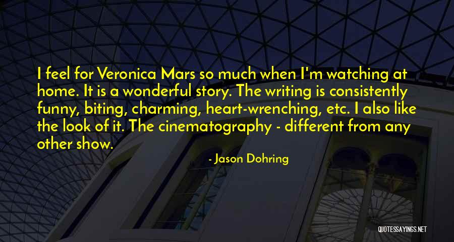 Funny Story Quotes By Jason Dohring Funny Story Quotes By Jason Dohring