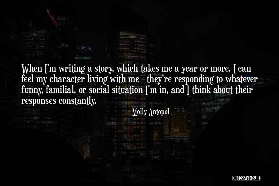 Funny Story Quotes By Molly Antopol Funny Story Quotes By Molly Antopol