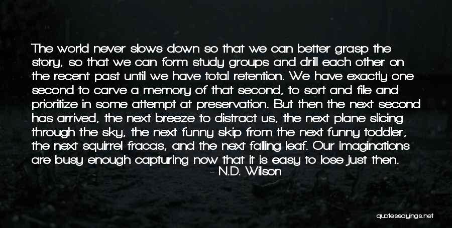 Funny Story Quotes By N.D. Wilson Funny Story Quotes By N.D. Wilson