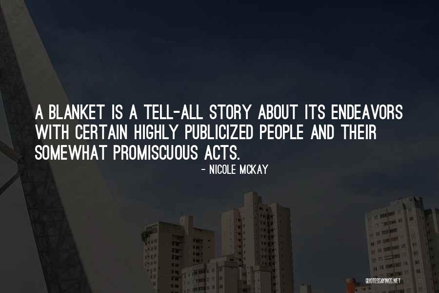 Funny Story Quotes By Nicole McKay Funny Story Quotes By Nicole McKay