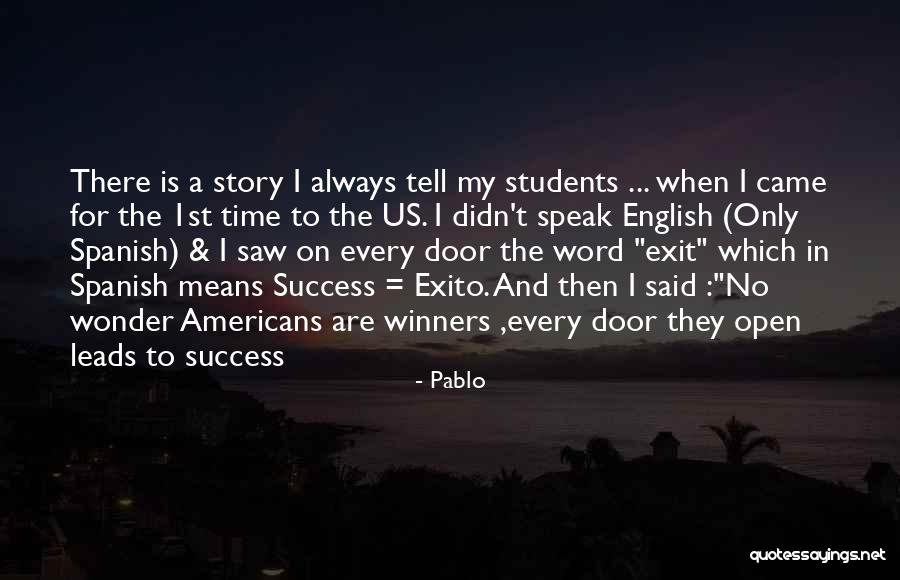 Funny Story Quotes By Pablo Funny Story Quotes By Pablo
