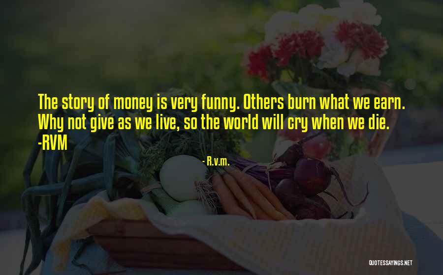 Funny Story Quotes By R.v.m. Funny Story Quotes By R.v.m.