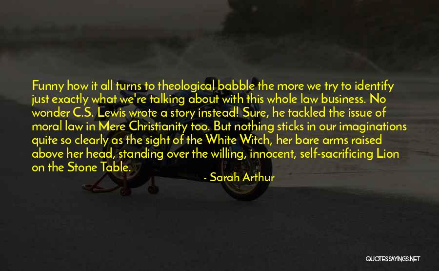 Funny Story Quotes By Sarah Arthur Funny Story Quotes By Sarah Arthur