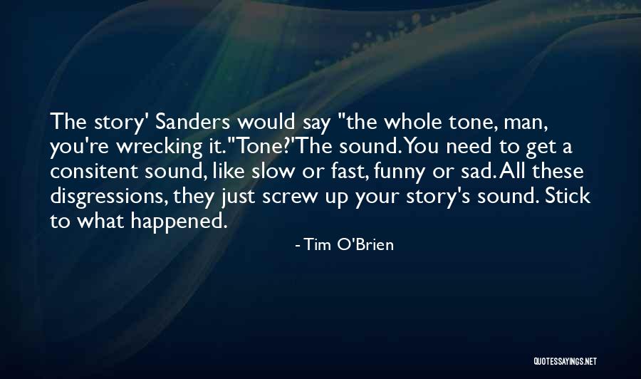 Funny Story Quotes By Tim O'Brien Funny Story Quotes By Tim O'Brien
