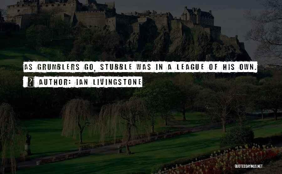 Funny Stubble Quotes By Ian Livingstone