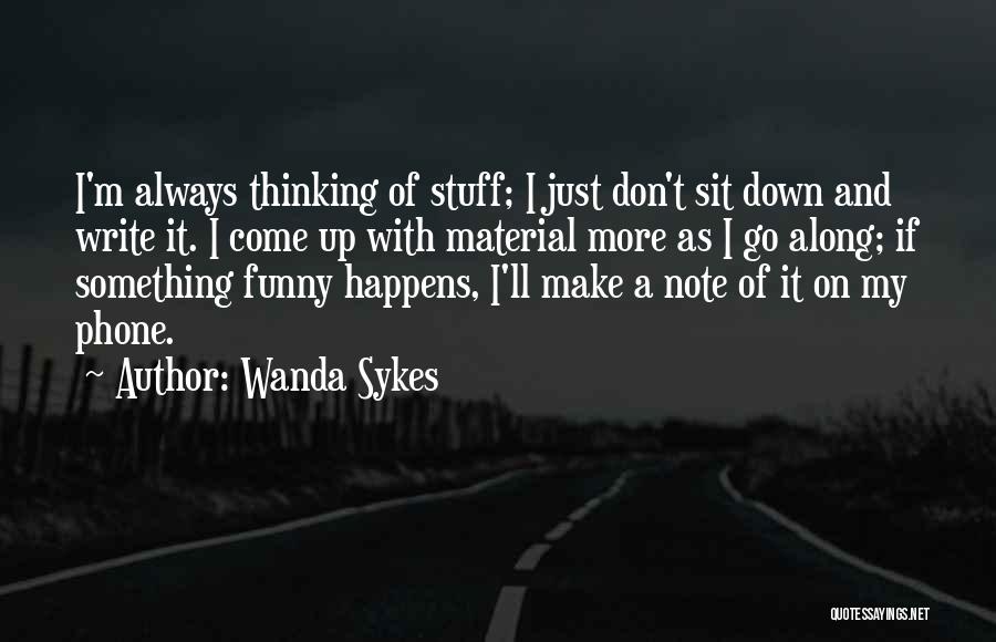 Funny Stuff Happens Quotes By Wanda Sykes